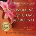 Women's Anatomy of Arousal Lib/E: Secret Maps to Buried Pleasure - Sheri Winston