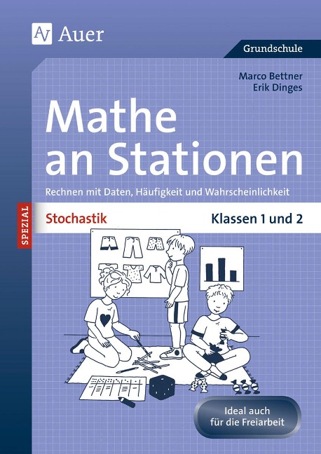 Stochastik an Stationen. 1. und 2. Klasse - Marco Bettner, Erik Dinges