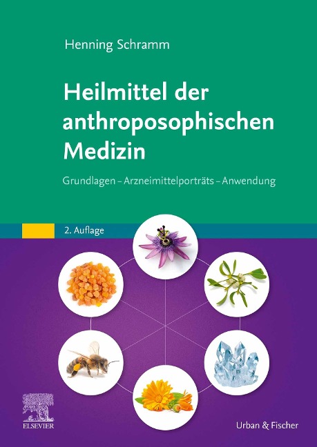 Heilmittel der anthroposophischen Medizin - Henning Schramm