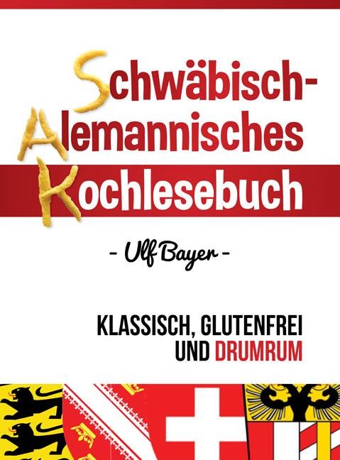 Schwäbisch-alemannisches Kochlesebuch - Ulf Bayer