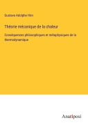 Cover-Bild zum Titel 'Théorie mécanique de la chaleur' von 'Gustave Adolphe Hirn'