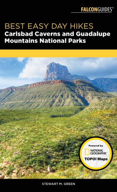 Best Easy Day Hikes Carlsbad Caverns and Guadalupe Mountains National Parks - Stewart M. Green