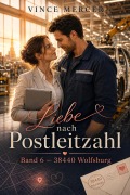 Cover-Bild zum Titel 'Liebe nach Postleitzahl  Band 6  38440 Wolfsburg' von 'Vince Mercer'
