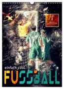 Fussball - einfach cool (Wandkalender 2026 DIN A3 hoch), CALVENDO Monatskalender - Peter Roder