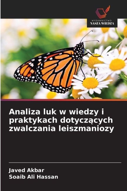Analiza luk w wiedzy i praktykach dotycz¿cych zwalczania leiszmaniozy - Javed Akbar, Soaib Ali Hassan