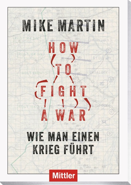How to fight a war - Mike Martin