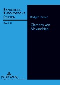 Cover-Bild zum Titel 'Clemens von Alexandrien' von 'Rüdiger Feulner'