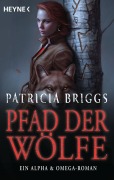 Cover-Bild zum Titel 'Pfad der Wölfe - Alpha & Omega 6' von 'Patricia Briggs'