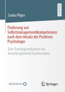 Cover-Bild zum Titel 'Förderung von Selbstmanagementkompetenzen nach dem Ansatz der Positiven Psychologie' von 'Saskia Pilger'