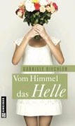 Vom Himmel das Helle - Gabriele Diechler