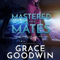 Cover-Bild zum Titel 'Mastered by Her Mates Lib/E' von 'Grace Goodwin'