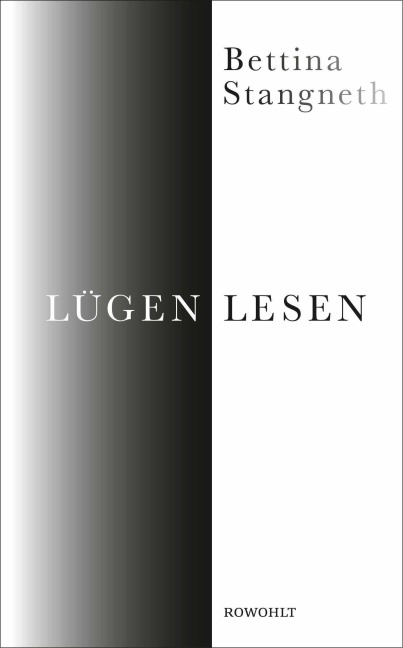Lügen lesen - Bettina Stangneth