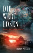 Cover-Bild zum Titel 'DIE WERTLOSEN' von 'Maxim Voland'