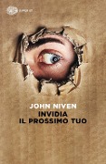 Cover-Bild zum Titel 'Invidia il prossimo tuo' von 'John Niven'