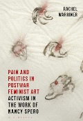 Cover-Bild zum Titel 'Pain and Politics in Postwar Feminist Art' von 'Rachel Warriner'