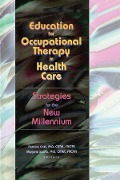 Cover-Bild zum Titel 'Education for Occupational Therapy in Health Care' von 'Patricia Crist, Marjorie Scaffa'