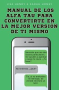 Cover-Bild zum Titel 'Manual de los Alfa Tau para convertirte en la mejor versión de ti mismo' von 'Sarah Honey'