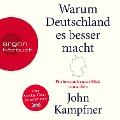 Warum Deutschland es besser macht - John Kampfner
