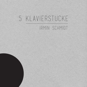 5 Klavierstücke - Irmin Schmidt
