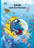 Cover-Bild zum Titel 'Globi und die Ozeane' von 'Samuel Glättli, Jürg Lendenmann'