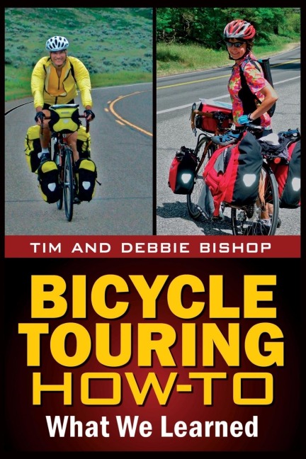 Bicycle Touring How-To - Debbie Bishop, Tim Bishop