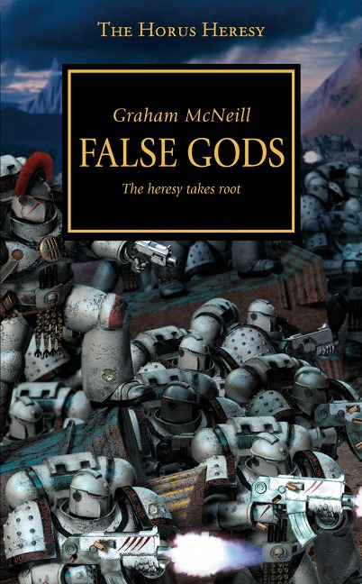 Horus Heresy - False Gods - Graham Mcneill
