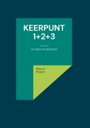 Cover-Bild zum Titel 'Keerpunt 1+2+3' von 'Eduard Wagner'