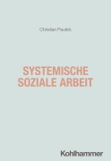 Cover-Bild zum Titel 'Systemische Soziale Arbeit' von 'Christian Paulick'