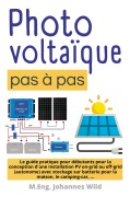 Cover-Bild zum Titel 'Photovoltaïque | pas à pas' von 'M. Eng. Johannes Wild'