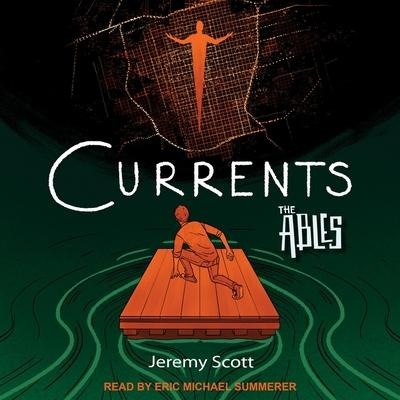 Currents Lib/E: The Ables Book 3 - Jeremy Scott