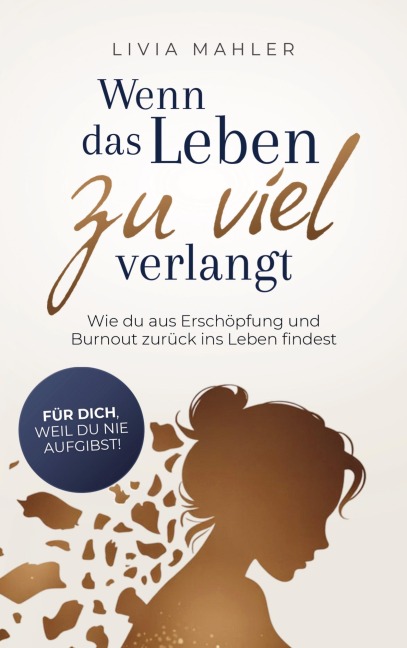 Wenn das Leben zu viel verlangt - Livia Mahler