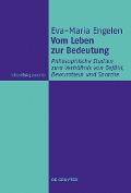 Cover-Bild zum Titel 'Vom Leben zur Bedeutung' von 'Eva-Maria Engelen'