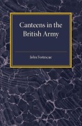 Cover-Bild zum Titel 'A Short Account of Canteens in the British Army' von 'John Fortescue'