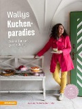 Cover-Bild zum Titel 'Wallys Kuchenparadies' von 'Waltraud Tschurtschenthaler'