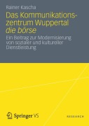 Cover-Bild zum Titel 'Das Kommunikationszentrum Wuppertal die börse' von 'Rainer Kascha'