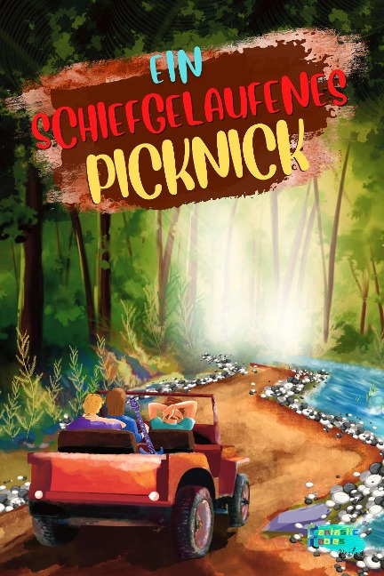 Ein schiefgelaufenes Picknick (Sammlung interessanter Geschichten für Kinder) - Verlag Fantastic Fables