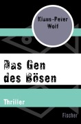 Cover-Bild zum Titel 'Das Gen des Bösen' von 'Klaus-Peter Wolf'