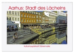 Cover-Bild zum Titel 'Aarhus: Stadt des Lächelns - Kulturhauptstadt Dänemarks (Wandkalender 2026 DIN A3 quer), CALVENDO Monatskalender' von 'Kristen Benning'