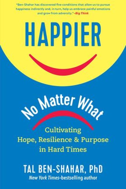 Happier, No Matter What - Tal Ben-Shahar