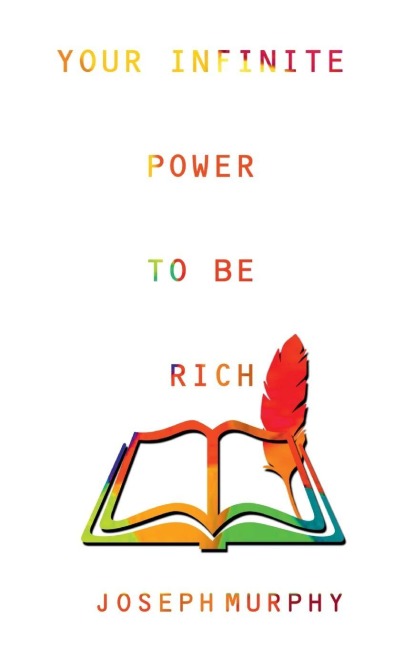 Your Infinite Power to be Rich - Joseph Murphy