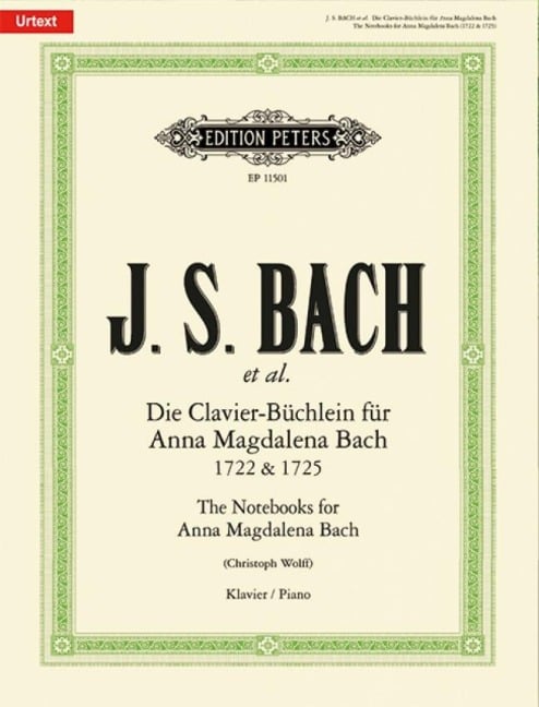 Die Clavier-Büchlein für Anna Magdalena Bach 1722 & 1725 -Urtext- (Auswahlausgabe · Selected Pieces) - Johann Sebastian et al. Bach