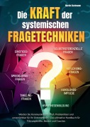 Cover-Bild zum Titel 'Die Kraft der systemischen Fragetechniken' von 'Martin Starkmann'