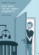 Cover-Bild zum Titel 'Dich hatte ich mir anders vorgestellt ...' von 'Fabien Toulmé, Annika Wisniewski'