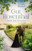 Cover-Bild zum Titel 'Gut Rosenthal - Nebel über Pommern' von 'Frieda Radlof'