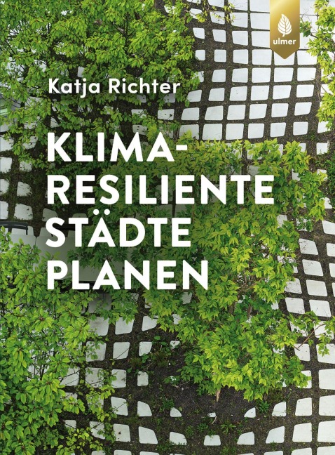 Klimaresiliente Städte planen - Katja Richter