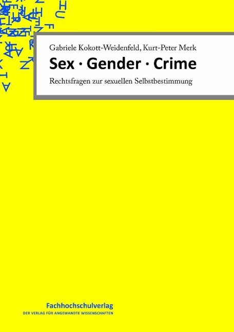 Sex · Gender · Crime - Gabriele Kokott-Weidenfeld, Kurt-Peter Merk