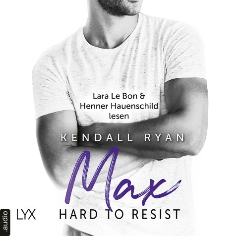 Hard to Resist - Max - Kendall Ryan