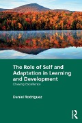 Cover-Bild zum Titel 'The Role of Self and Adaptation in Learning and Development' von 'Daniel Rodriguez'