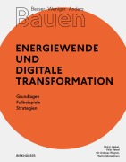 Cover-Bild zum Titel 'Besser - Weniger - Anders Bauen: Energiewende und Digitale Transformation' von 'Dirk E. Hebel, Felix Heisel'