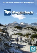 Tips Wanderbuch Band X - Michael Kurt Wasner